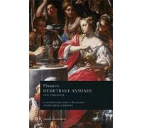 Vite parallele. Demetrio e Antonio