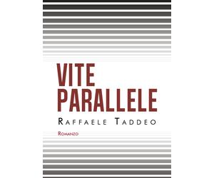 vite parallele di Raffaele Taddeo, 2021, Youcanprint