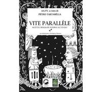 Vite parallele. Ricette e biografie intorno al tavolo. Accentazione ortoèpica lineare