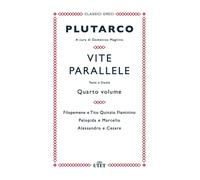 Vite parallele. Testo greco a fronte. Vol. 4 - Plutarco