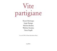 Vite partigiane - UPM. Un punto macrobiotico Roma (cur.)