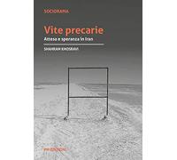 Vite precarie: Attesa e speranza in Iran