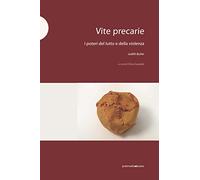 Vite precarie: I poteri del lutto e della violenza