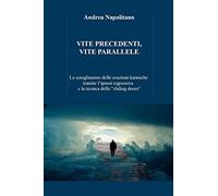 Vite Precedenti, Vite Parallele - Andrea Napolitano - 2022