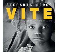 Vite: Reportage fotografico di due anni in Kenya [Paperback] [Dec 06, 2023] Berg