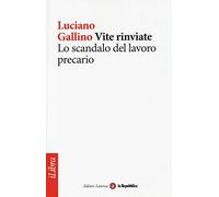 Vite rinviate. Lo scandalo del lavoro precario