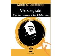 Vite sbagliate. Il primo caso di Jack Morone