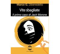 Vite sbagliate. Il primo caso di Jack Morone