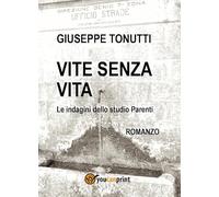 Vite senza vita. Le indagini dello studio Parenti