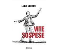 Luigi Citroni – Vite sospese – Brossura (2025)