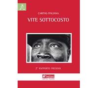 Vite sottocosto. 2° Rapporto Presidio