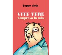 Vite vere compresa la mia