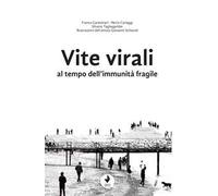 Vite virali al tempo dell'immunità fragile