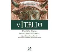 Viteliu. L'antica Italia dei pastori guerrieri