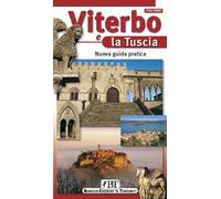 Viterbo e la Tuscia. Nuova guida pratica