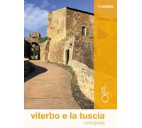 Libri Simona Silvestri - Viterbo E La Tuscia. Una Guida. Con Mappa