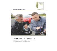 VITESSE INTERDITE: L'Iceberg et le Soleil
