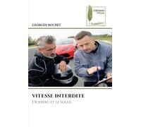 VITESSE INTERDITE: L'Iceberg et le Soleil