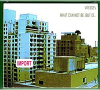 Vitesse - What Can Not Be But Is