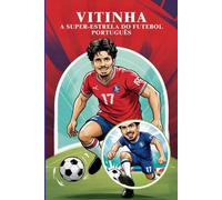Vitinha: A super-estrela do futebol português