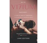 Vitium: sei pronto a peccare?: [i racconti Land Editore]
