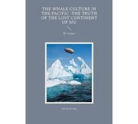 Vito de la Vera The Whale Culture in the Pacific -The Truth of the L (Tascabile)