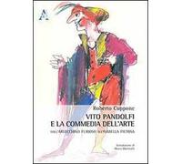 Vito Pandolfi e la Commedia dell'arte. Dall'Arlecchino furioso all'Isabella pietosa