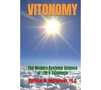 Vitonomy™: The Modern Systems Science of Life & Existence
