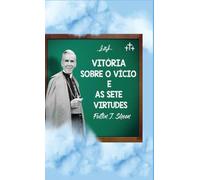 Vitória sobre o vício e as sete virtudes