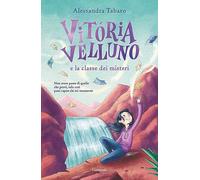 Libri Tabaro Alessandra - Vitoria Velluno E La Classe Dei Misteri