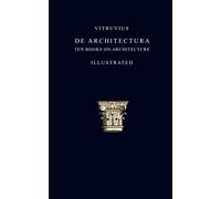 Vitruvius: De Architectura (Illustrated)