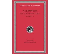 Vitruvius On Architecture, Volume I (Copertina rigida) Loeb Classical Library