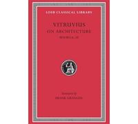 Vitruvius On Architecture, Volume II (Copertina rigida) Loeb Classical Library