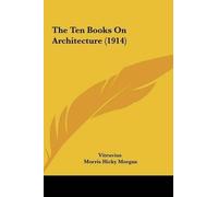 Vitruvius The Ten Books On Architecture (1914) (Copertina rigida)