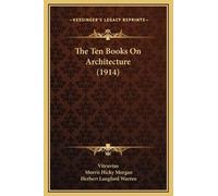 Vitruvius The Ten Books On Architecture (1914) (Copertina rigida)