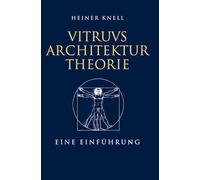 Vitruvs Architekturtheorie: Eine Einführung