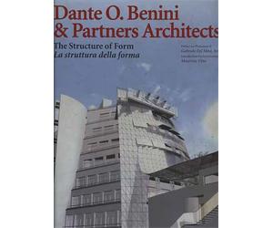 Vitta,Maurizio. - Dante O.Benini & Partners Architects. The structure of form. L