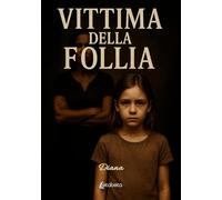 Vittima della follia