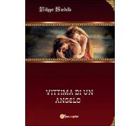 Vittima di un angelo di Filippo Sardella, 2015, Youcanprint
