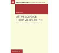 Vittime colpevoli e colpevoli innocenti. Ricerche sulle responsabilità penali nell'età del diritto comune