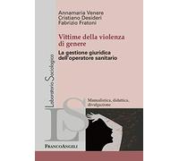 Vittime della violenza di genere. La gestione giuridica dell'operatore sanitario