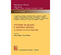 Vittime di reato e sistema penale. La ricerca di nuovi equilibri