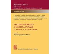 Vittime di reato e sistema penale. La ricerca di nuovi equilibri