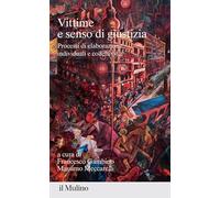 Vittime e senso di giustizia. Processi di elaborazione individuali e collettivi