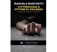 Vittimologia e Vittime di Violenza, analisi dei Contesti e dei casi
