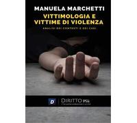 Vittimologia e vittime di violenza, analisi dei contesti e dei casi