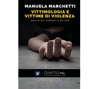 Vittimologia e Vittime di Violenza, analisi dei Contesti e dei casi di Manuela M