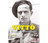 Vittò. Giuseppe Vittorio Guglielmo - Lupi Romano