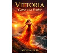 Vittoria, come una fenice