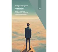 Vittoria! Gioie e disgrazie di Vincenzo Sottaceti, sindaco del popolo